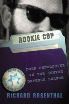 Paperback Rookie Cop: Deep Undercover in the Jewish Defense League Book