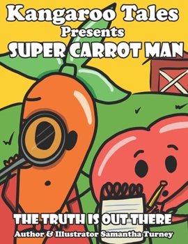 Paperback Super Carrot Man: The Truth Is Out There Book