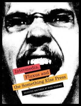 Paperback Intermedia, Fluxus and the Something Else Press: Selected Writings by Dick Higgins Book
