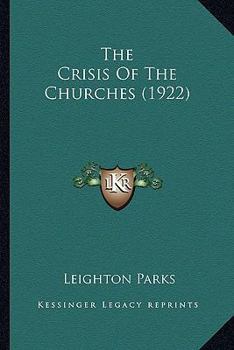 Paperback The Crisis Of The Churches (1922) Book