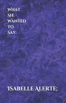 Paperback What She Wanted To Say. Book