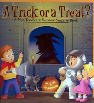 Hardcover A Trick or a Treat?: A Not-Too-Scary Window Surprise Book