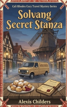 Paperback Solvang Secret Stanza: A Cali Rhodes Cozy Travel Mystery Book