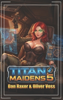 Titan Maidens 5: A Science Fiction Adventure