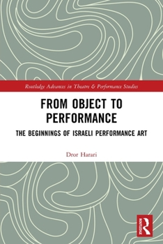 Paperback From Object to Performance: The Beginnings of Israeli Performance Art Book