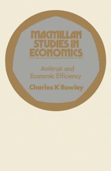 Paperback Antitrust and economic efficiency (Macmillan studies in economics) Book