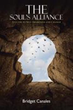 Paperback The Soul's Alliance: A Guide to Self-Awareness and Change Book