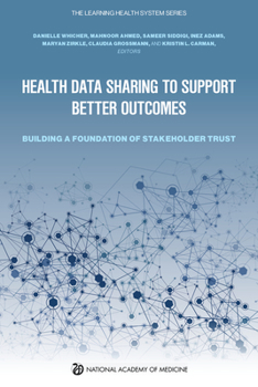 Paperback Health Data Sharing to Support Better Outcomes: Building a Foundation of Stakeholder Trust Book