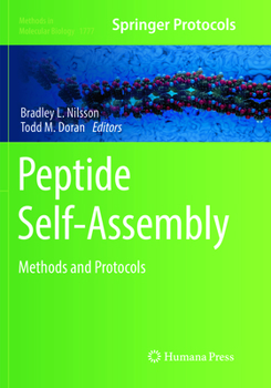 Peptide Self-Assembly: Methods and Protocols - Book #1777 of the Methods in Molecular Biology
