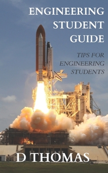 Paperback A Student's Guide to Engineering: The Best Engineering Student Tips Book