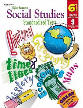 Paperback Steck-Vaughn Higher Scores on Social Studies Stand: Standardized Tests Grade 6 Social Studies Book
