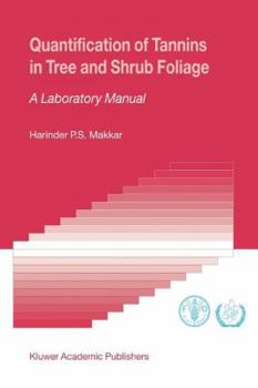 Paperback Quantification of Tannins in Tree and Shrub Foliage: A Laboratory Manual Book