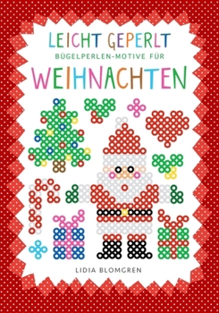 Paperback Leicht Geperlt Bügelperlen-Motive für WEIHNACHTEN [German] Book