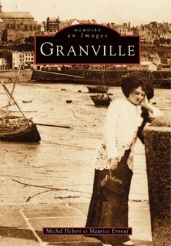 Granville (Mémoire En Images Locaux) (French Edition)
