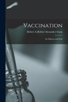 Paperback Vaccination: Its Fallacies and Evils Book