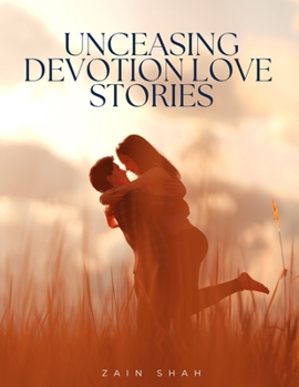 Paperback Unceasing Devotion Love Stories [Large Print] Book