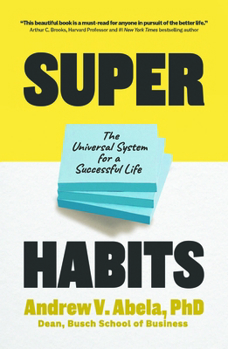 Superhabits: A Beginner's Guide to the Ancient System for Living a Life of Greater Calm, Joy, Achievement, and Health