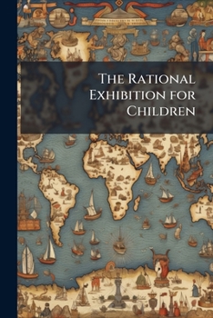 Paperback The Rational Exhibition for Children Book