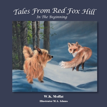 Paperback Tales From Red Fox Hill: In The Beginning Book