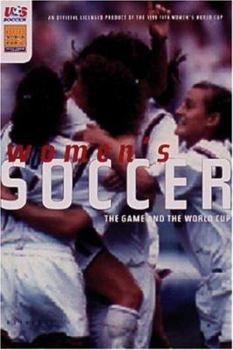 Hardcover Women's Soccer: The Game and the Fifa World Cup Book