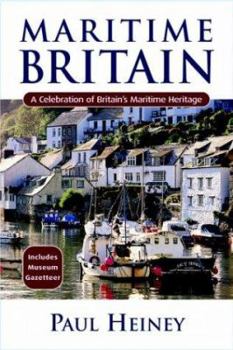 Paperback Maritime Britain: A Celebration of Britain's Maritime Heritage Book