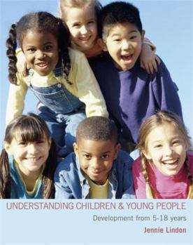 Paperback Understanding Children and Young People: Development from 5-18 Years Book