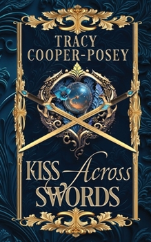 Kiss Across Swords - Book #2 of the Kiss Across Time