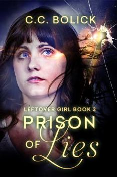 Prison of Lies - Book #3 of the Leftover Girl