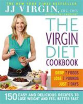 Hardcover The Virgin Diet Cookbook: 150 Easy and Delicious Recipes to Lose Weight and Feel Better Fast Book