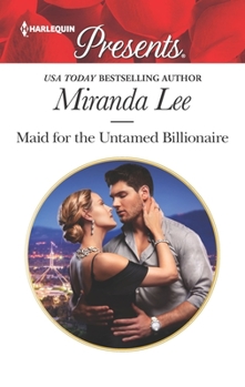 Maid for the Untamed Billionaire - Book #1 of the Housekeeper Brides for Billionaires