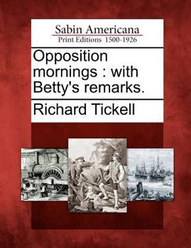 Paperback Opposition Mornings: With Betty's Remarks. Book