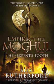 The Serpent's Tooth - Book #5 of the Empire of the Moghul
