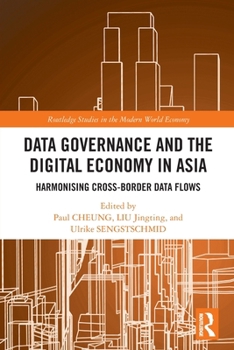 Paperback Data Governance and the Digital Economy in Asia: Harmonising Cross-Border Data Flows Book
