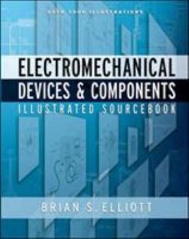 Hardcover Electromechanical Devices & Components Illustrated Sourcebook Book