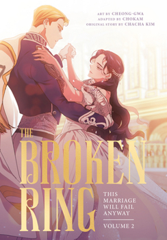 Paperback The Broken Ring, Volume 2: This Marriage Will Fail Anyway Book