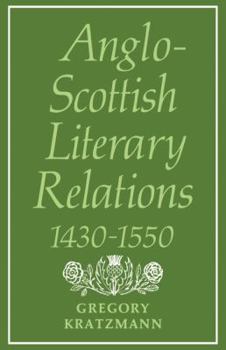 Paperback Anglo-Scottish Literary Relations 1430 1550 Book