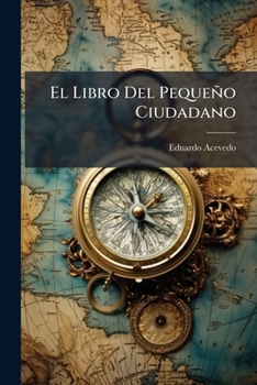 El Libro Del Pequeno Ciudadano (1907)