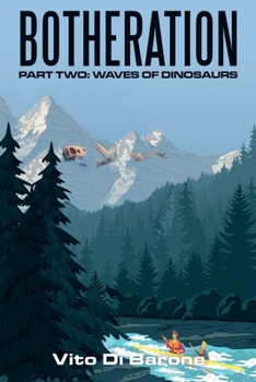 Paperback Botheration: Part Two: Waves of Dinosaurs Book