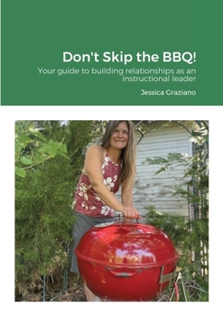 Paperback Don't Skip the BBQ!: Your guide to building relationships as an instructional leader Book