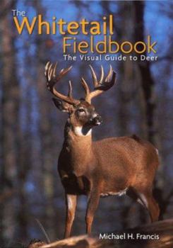 Hardcover Whitetail Fieldbook: The Visual Guide to Deer Book
