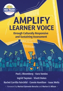 Paperback Amplify Learner Voice through Culturally Responsive and Sustaining Assessment Book