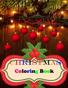 Christmas Coloring Book: An Adult Coloring Book with Fun, Easy, and Relaxing Design