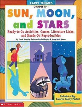 Paperback Early Themes: Sun, Moon, and Stars: Ready-To-Go Activities, Games, Literature Links, and Hands-On Reproducibles Book