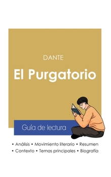 Paperback Guía de lectura El Purgatorio en la Divina comedia de Dante (análisis literario de referencia y resumen completo) [Spanish] Book