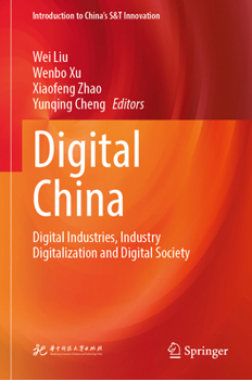 Hardcover Digital China: Digital Industries, Industry Digitalization and Digital Society Book