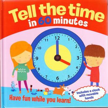 Hardcover Tell the Time in 60 Minutes Book