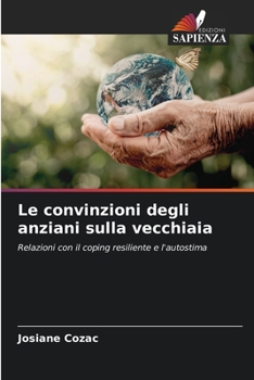 Paperback Le convinzioni degli anziani sulla vecchiaia [Italian] Book