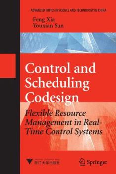 Paperback Control and Scheduling Codesign: Flexible Resource Management in Real-Time Control Systems Book