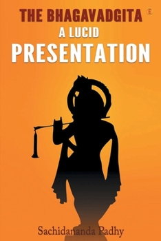Paperback The Bhagavadgita: A Lucid Presentation Book