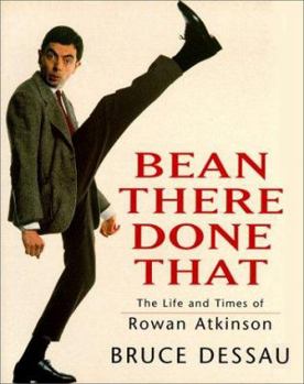 Paperback Bean There Done That: The Life and Times of Rowan Atkinson Book